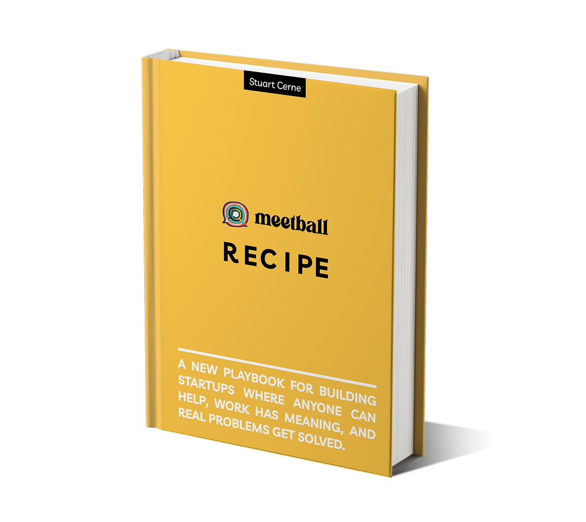 Yellow book titled 'meetball RECIPE' by Stuart Cerne with subtitle about a playbook for building startups where work has meaning and solves real problems.