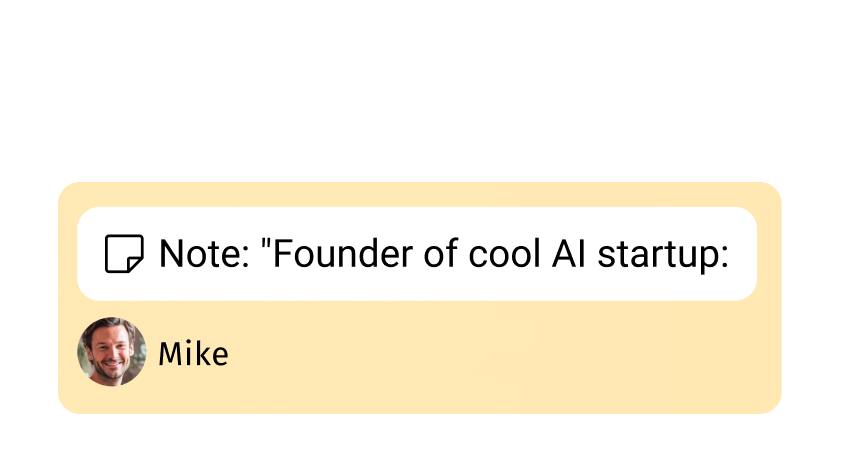 Note with an icon and text partially visible: 'Note: Founder of cool AI startup:' above a circular photo of a smiling man with brown hair and beard labeled Mike, on a beige background with a white grid pattern behind.